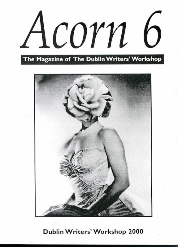 Oliver Dunne & Siobhán McCooey: Acorn 6 (Dublin Writers’ Workshop, 2000)