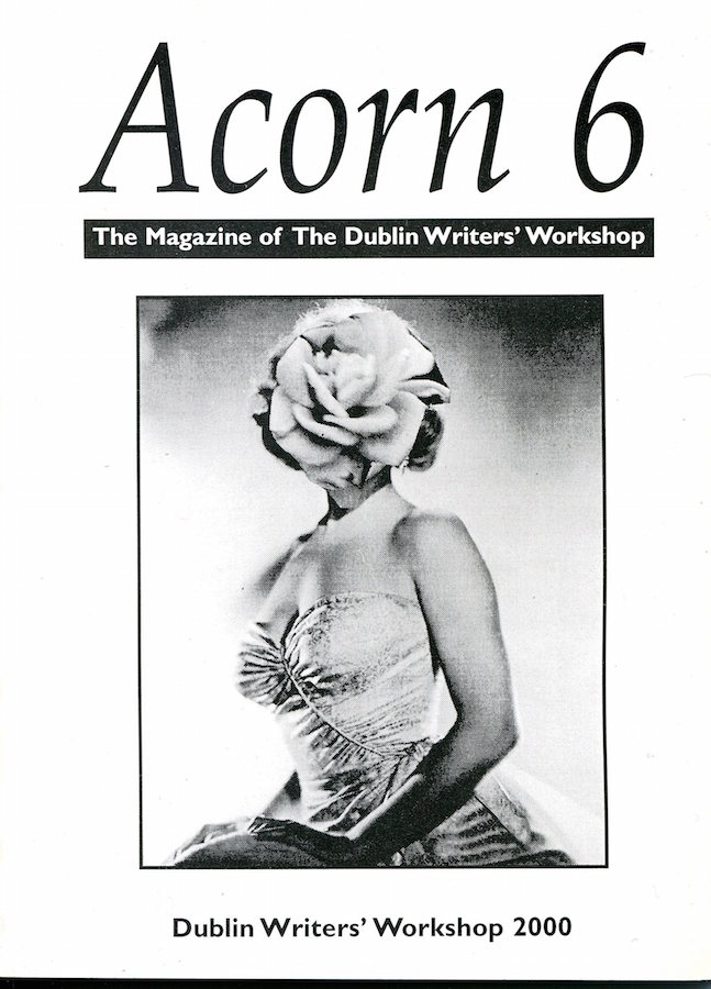 Oliver Dunne & Siobhán McCooey: <i>Acorn 6</i> (Dublin Writers’ Workshop, 2000)